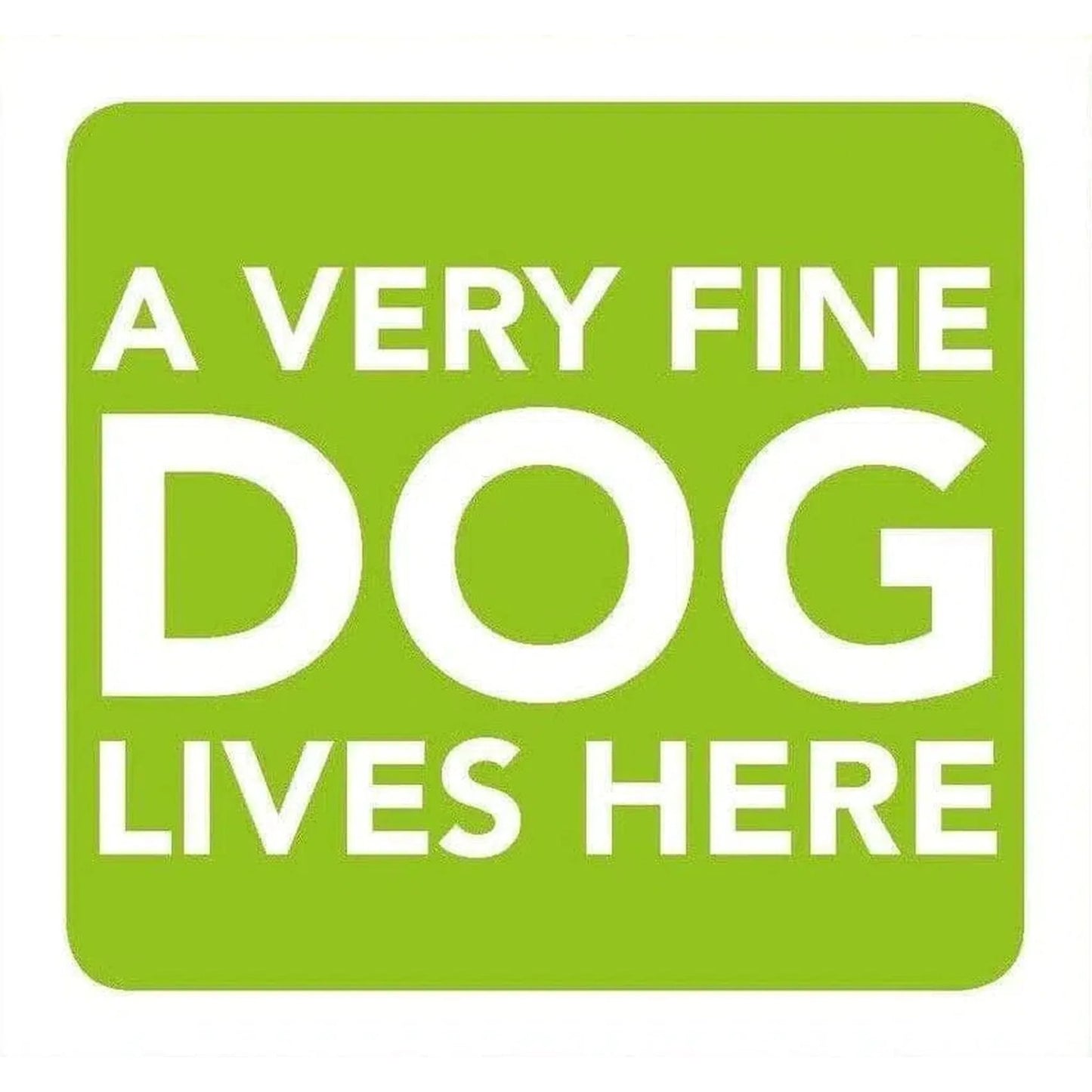 A Very Fine Dog Lives Here Information Sign 8cm x 8cm - Kids Party Craft