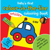 BABY'S FIRST - Colour - in the line- VEHICLES - Kids Party Craft